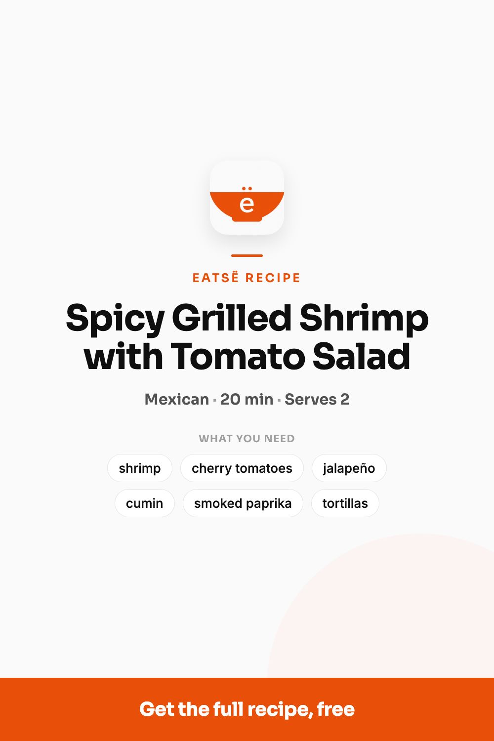Spiced grilled shrimp with a cherry tomato salad and charred tortillas on a plate